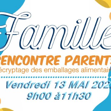 Rencontre parents | vendredi 13 mai 2022