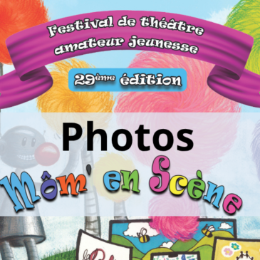 Photos Môm&rsquo;en Scène 2026